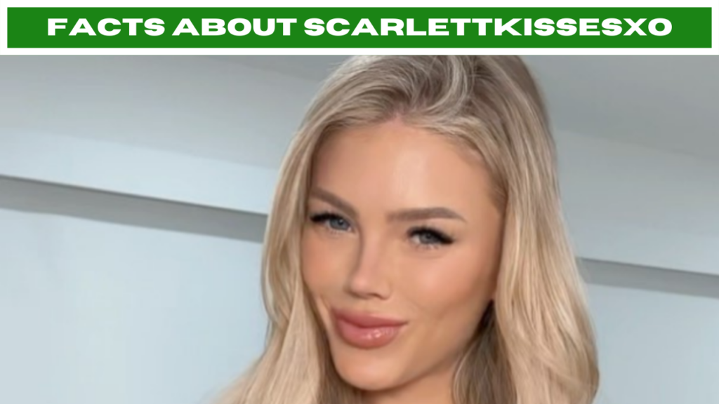 Scarlettkissesxo Net Worth